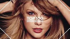 top 100 songs from the 2010s