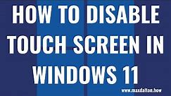 How to Disable Touch Screen in Windows 11