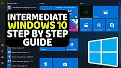 Intermediate Windows 10 Step by Step Guide