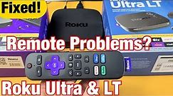Roku Ultra & LT 'Remote' Not Working Correctly? Try this First! Fixed!