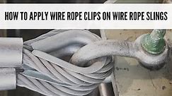 How to Use Wire Rope Clips on Wire Rope Slings the Right Way