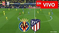 🔴 VILLARREAL CF 1 - 2 ATLÉTICO DE MADRID EN VIVO Y EN DIRECTO 🏆 #LALIGA 🔴