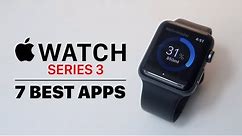 7 BEST APPS FOR APPLE WATCH SERIES 3