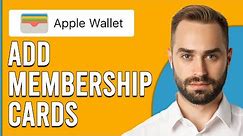 How To Add Membership Cards To Apple Wallet (Ways To Add Membership Cards To Apple Wallet)