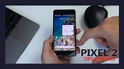Google Pixel 2 tips and tricks - Master Android 8.0 Oreo