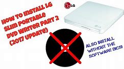 How to Install LG Slim Portable DVD Writer Part 2 (2017 Update)!!