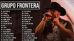 Grupo Frontera Mix 2023 | Las 15 Mejores Canciones de Grupo Frontera | Grupo Frontera Álbum Completo