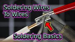 Soldering Wires to Wires | Soldering Basics | Soldering for Beginners
