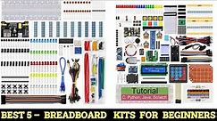 Top 5 Best Breadboard Kits for Beginners 2023