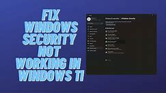 Fix Windows Security Not Working in Latest Windows 11