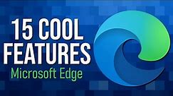 15 Cool Microsoft Edge Features You'll Wish You Knew Earlier!