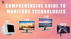 Guide to Monitors Technologies - CRT, LCD, LED, OLED
