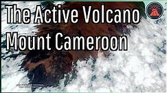 The Active Mount Cameroon Volcano; One of the World's Largest Volcanoes