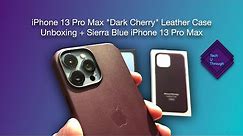 iPhone 13 Pro Max "Dark Cherry" Leather Case Unboxing + Sierra Blue iPhone 13 Pro Max