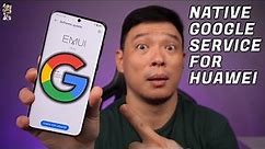 INSTALL Native Google Services for HUAWEI EMUI 13.1 Devices