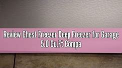 Review Chest Freezer Deep Freezer for Garage 5.0 Cu.Ft Compact Freezer Only Adjustable 7 Thermostat