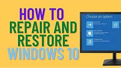 How to Repair and Restore Windows 10