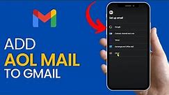 Add AOL Mail: How to Add AOL Mail Account on Gmail App? 2024