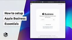 Apple Business Essentials Walkthrough & Configuration Guide (2023)