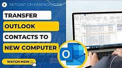 How to Transfer Outlook Contacts to New Computer | Transfer Outlook Address Book to a New Computer