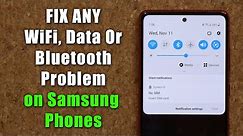 How To Fix Any WIFI, Data, or Bluetooth Connection Problems on Samsung Galaxy Phones in 1 Min