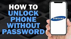 How To Unlock Samsung Phone If You Forgot Password (Easiest Way)