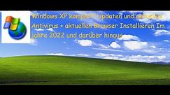 Windows XP im jahre 2024 sichere machen: Updates + Aktueller Browser & Antivirus + POS Ready Hack