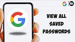How To View Saved Passwords on Your Mobile || How to Know All Password Saved in your Google Account