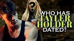 Who has Tayler Holder dated? Girlfriend List