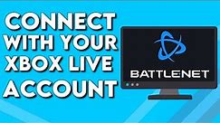 How To Connect Your Xbox Live Account With Blizzard Battle.net Account on PC