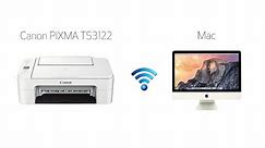Setting up Your Wireless Canon PIXMA TS3122- Easy Wireless Connect with a Mac