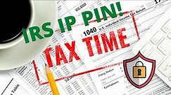 IRS IP Pin For Filing Your 2022 Taxes And Protecting Your Identity