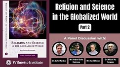 LIVE Webinar: Religion and Science in the Globalized World (Panel #2)
