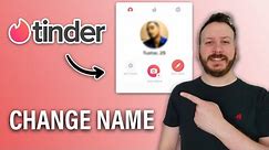 How To Change Name In Tinder