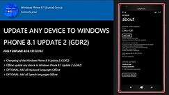 How to update any WP device to Windows Phone 8.1 Update 2 (GDR2) Fully-Offline