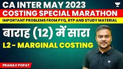 Special Marathon Series | Marginal Costing | CA Inter May 2023 | Pranav Popat