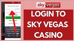 Sky Vegas Login - How To Login To Sky Vegas Casino (2023)