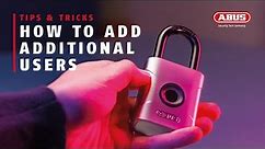 ABUS TOUCH™ REGISTERING ADDITIONAL USERS 🔒 The biometric padlock for up to 20 fingerprints