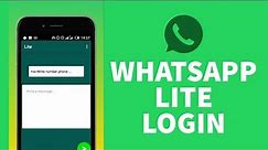 How to Login Whatsapp Lite Account 2021? Whatsapp Login Sign In