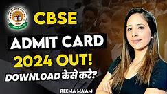 CBSE 𝐀𝐝𝐦𝐢𝐭 𝐂𝐚𝐫𝐝 𝟐𝟎𝟐𝟒 is Out! How to 𝐃𝐨𝐰𝐧𝐥𝐨𝐚𝐝 Class 10 CBSE Admit Card 2024? Class 10 Latest News!