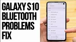 How To Fix S10 Bluetooth Problems After Android 12 Update