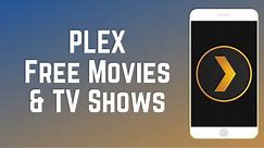 How to Get PLEX Streaming Service - FREE Movies, TV Shows & More!