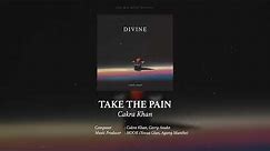 Cakra Khan - Take The Pain (Official Audio)