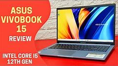 Asus Vivobook 15 Review : Best Budget Intel i5 12th Gen Powered Laptop