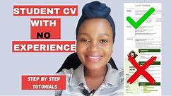 How to write a good CV Step-by- Step with no work experience|| Examples Included