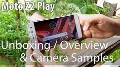 Moto Z2 Play Unboxing & Overview with Camera & Video Samples