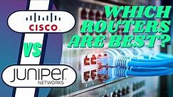Cisco vs Juniper | Who Has The Best Routers? Businesses Small, Medium, and Large