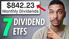 The Only 7 Dividend ETFs To Buy For Monthly Passive Income (High Yield)