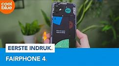 Fairphone 4 - Eerste Indruk