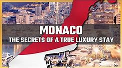 Monaco - The secrets of a true luxury stay | Monaco Lifestyle
